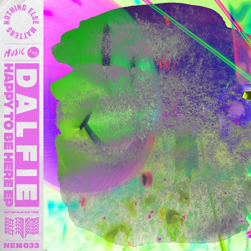 Dalfie - Happy To Be Here EP [NEM03301Z]